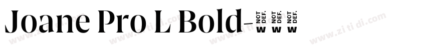Joane Pro L Bold字体转换 Joane Pro L Bold字体转换
